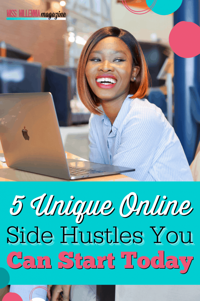 5 Unique Online Side Hustles You Can Start Today 5 Unique Online Side Hustles You Can Start Today