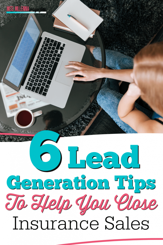 6 Lead Generation Tips To Help You Close Insurance Sales