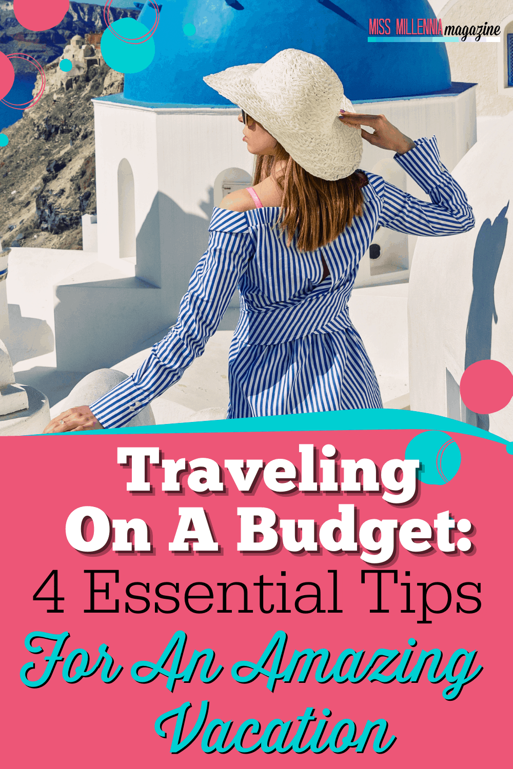 Traveling On A Budget 4 Essential Tips For An Amazing Vacation