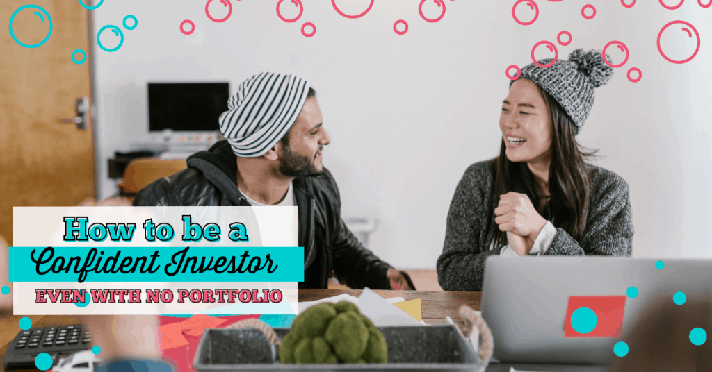 How to be a Confident Investor Even With No Portfolio