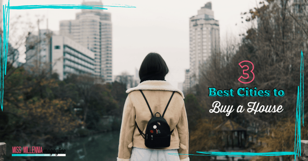 3 Best Cities to Buy a House