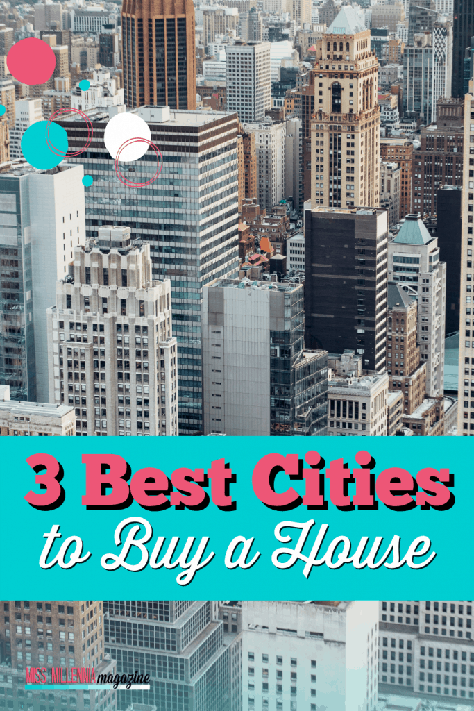 3 Best Cities to Buy a House