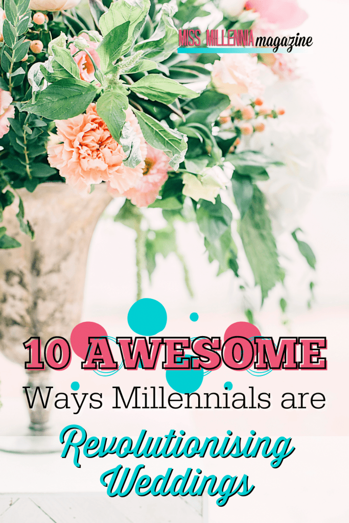 10 Awesome Ways Millennials are Revolutionizing Weddings