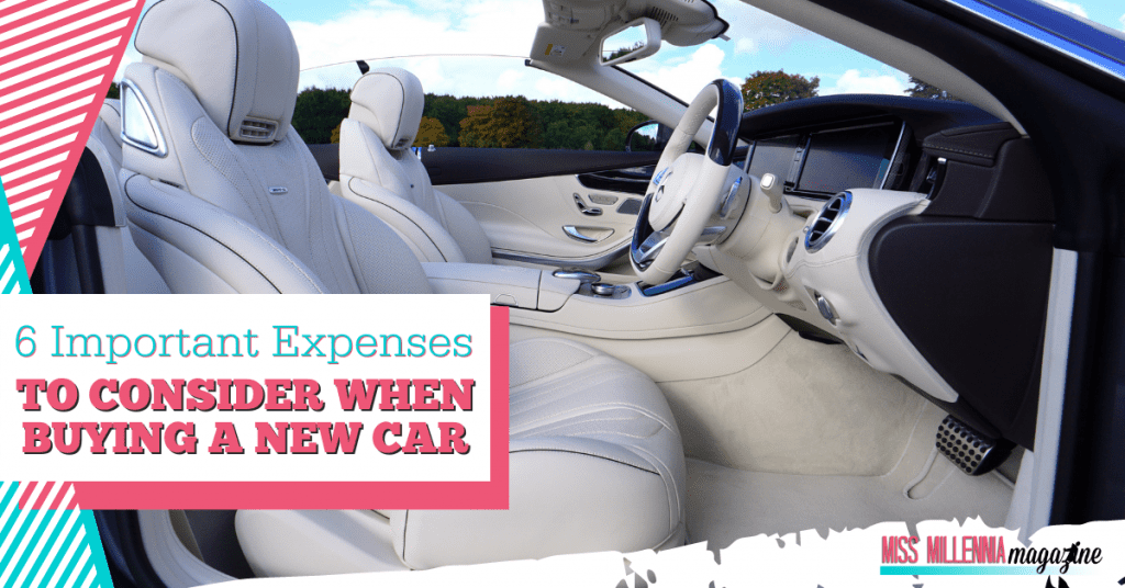 6 Important Expenses To Consider When Buying a New Car