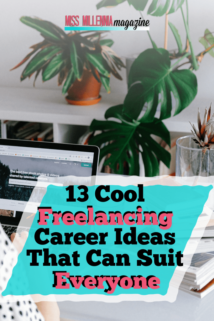 13 Cool Freelancing Career Ideas That Can Suit Everyone