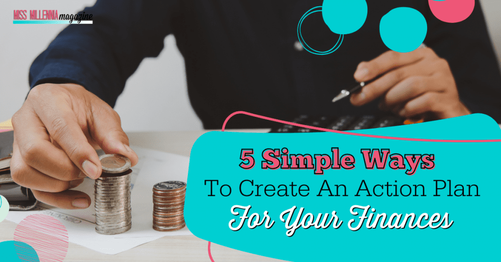 5 Simple Ways to Create an Action Plan for Your Finances