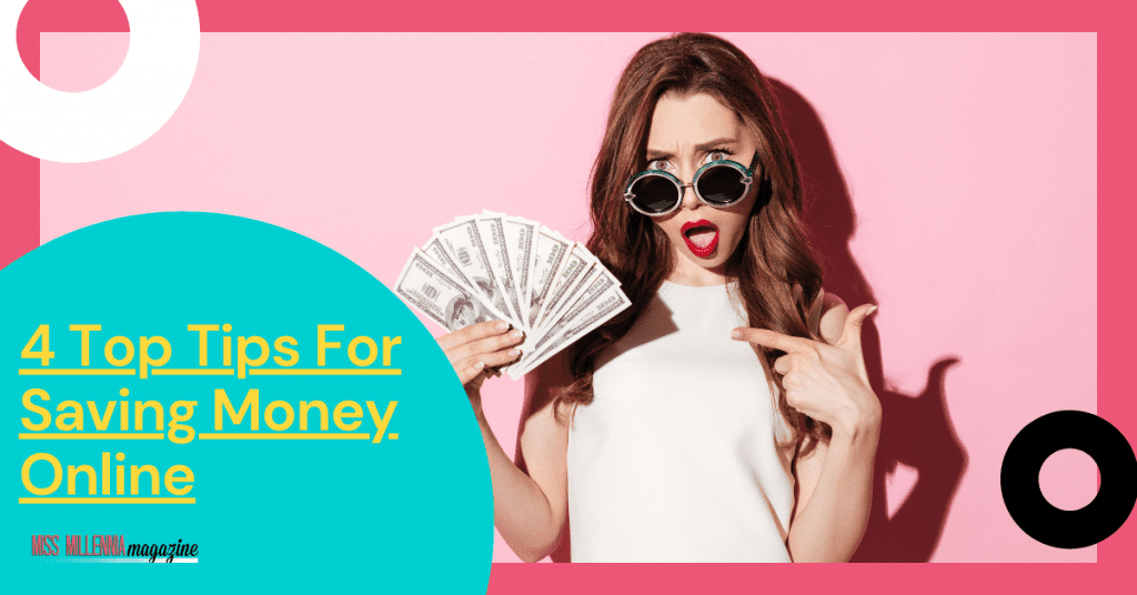 4 Top Tips For Saving Money Online
