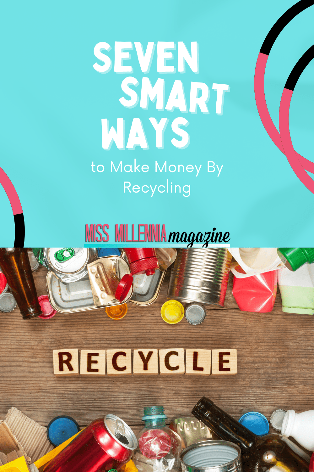 7 Smart Ways to Make Money By Recycling