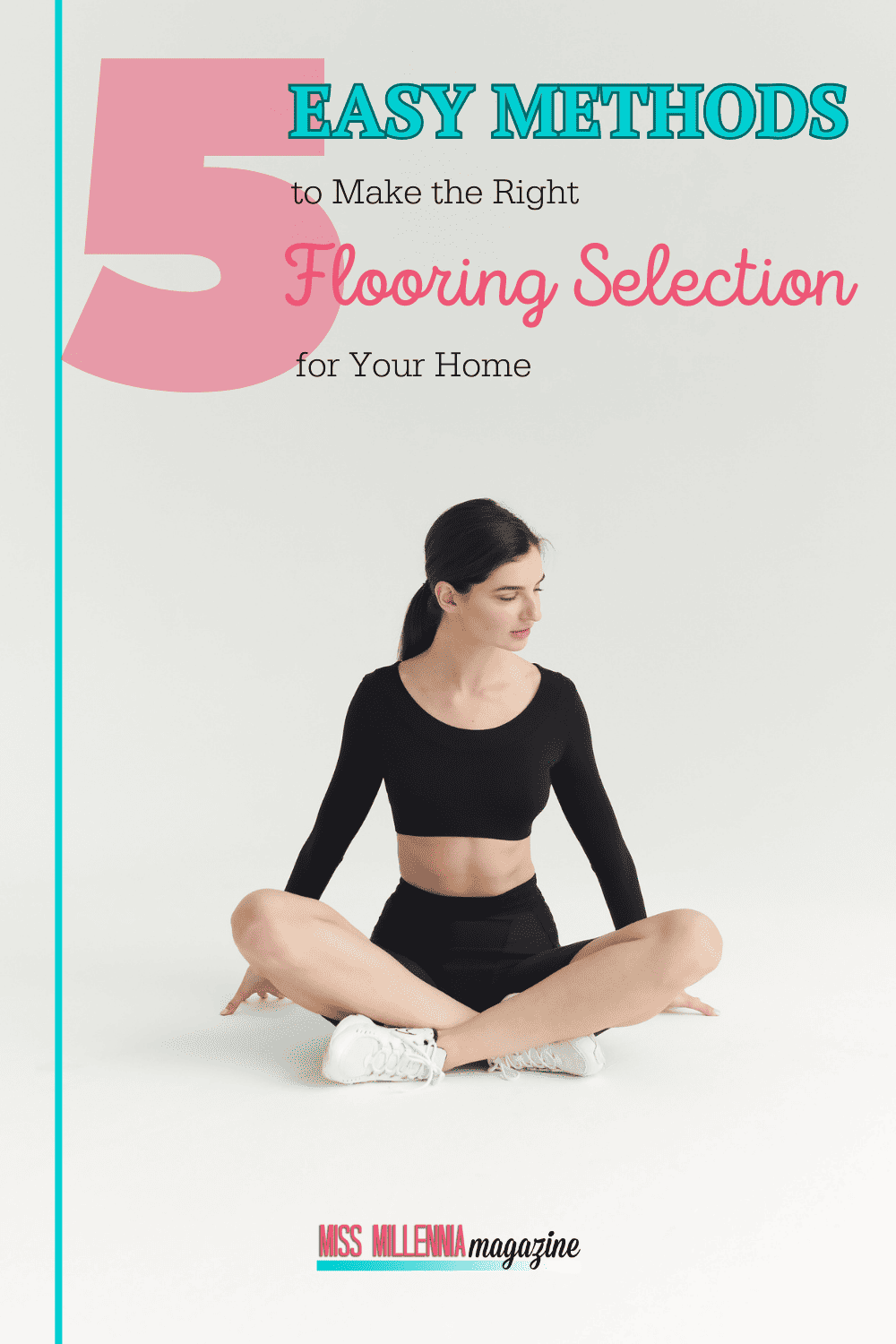 5 Easy Methods to Make the Right Flooring Selection for Your Home