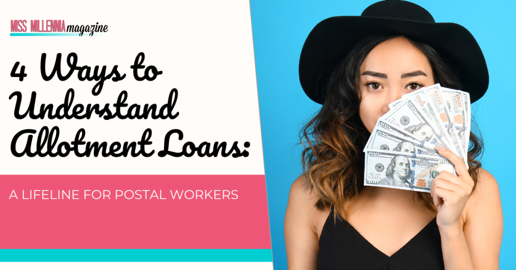 4 Ways to Understand Allotment Loans: A Lifeline for Postal Workers
