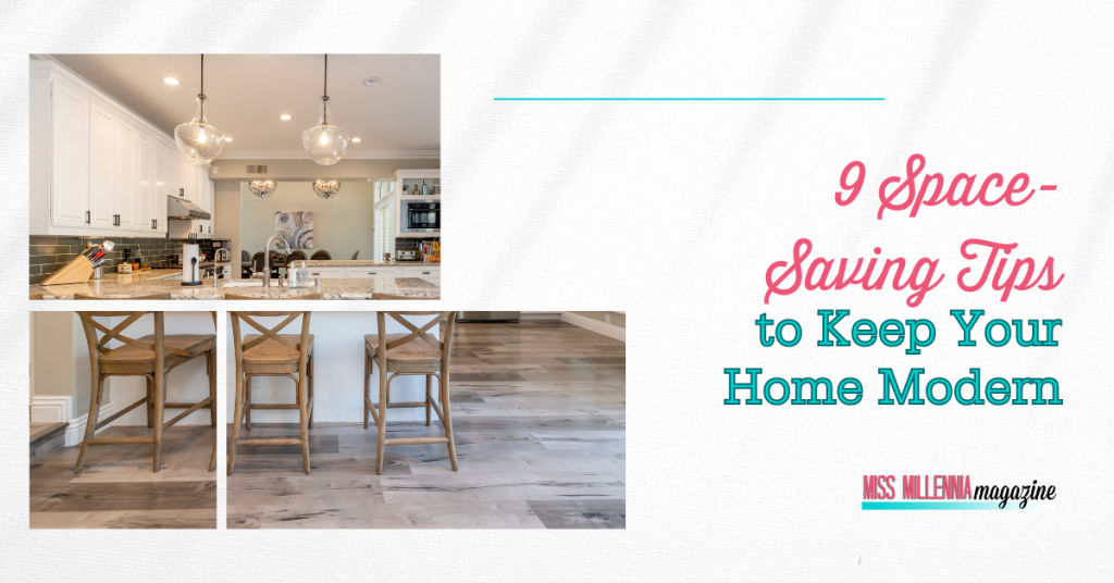 9 Space-Saving Tips to Keep Your Home Modern