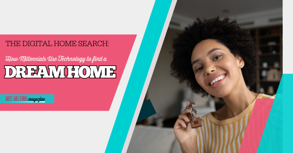 The Digital Home Search: How Millennials Use Technology to Find A Dream Home