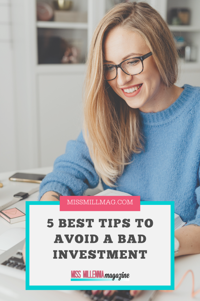 5 Best Tips To Avoid A Bad Investment