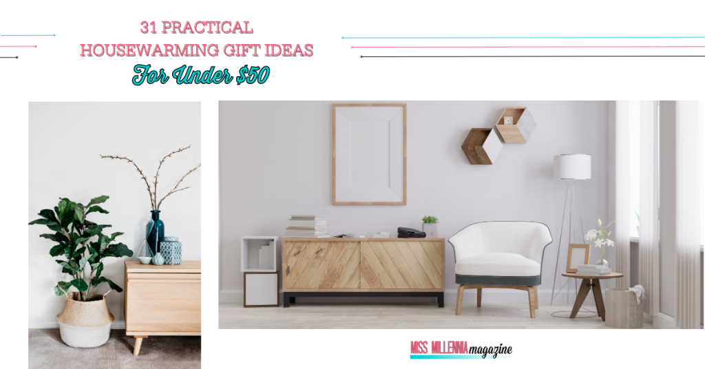 31 Practical Housewarming Gift Ideas For Under $50