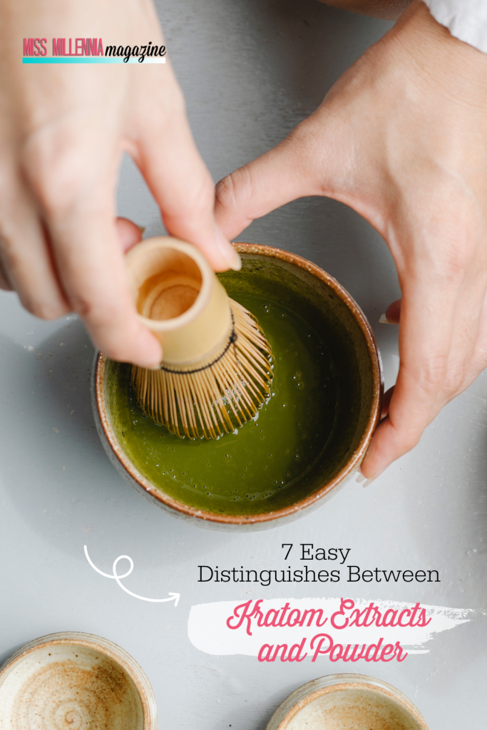 7 Easy Distinguishes Between Kratom Extracts And Powder