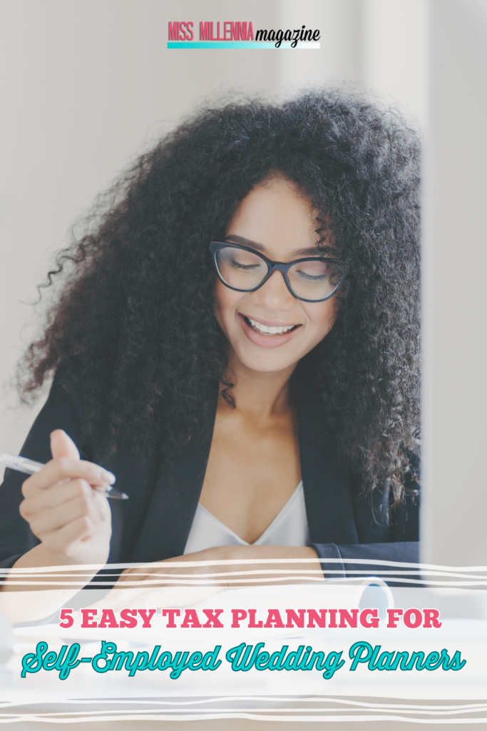 5 Easy Tax Planning For Self-Employed Wedding Planners