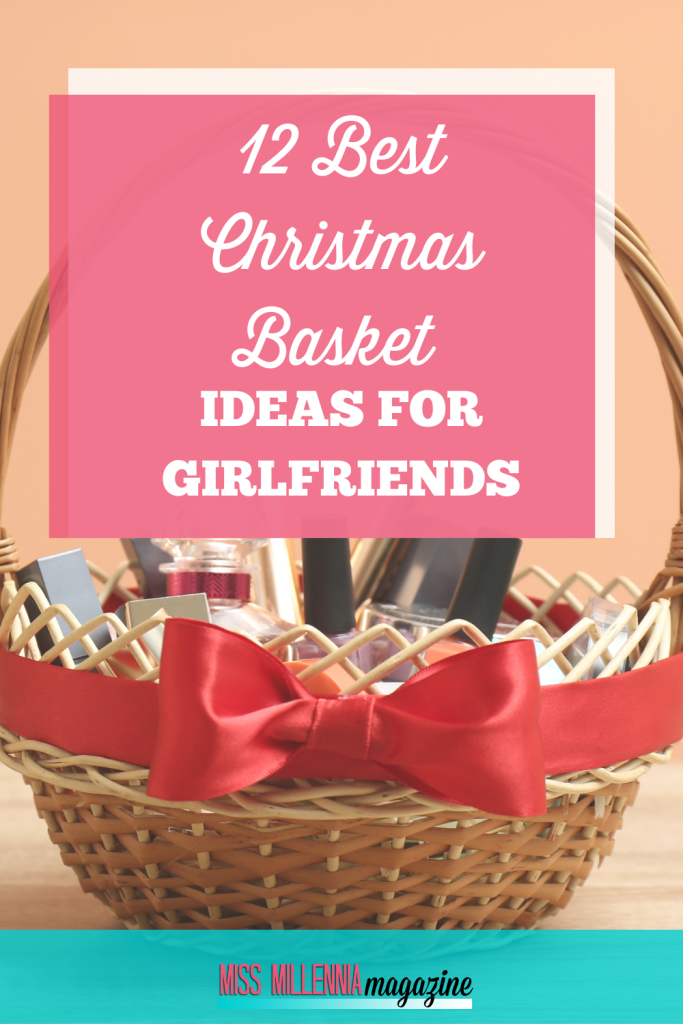 12 Best Christmas Basket Ideas for Girlfriends