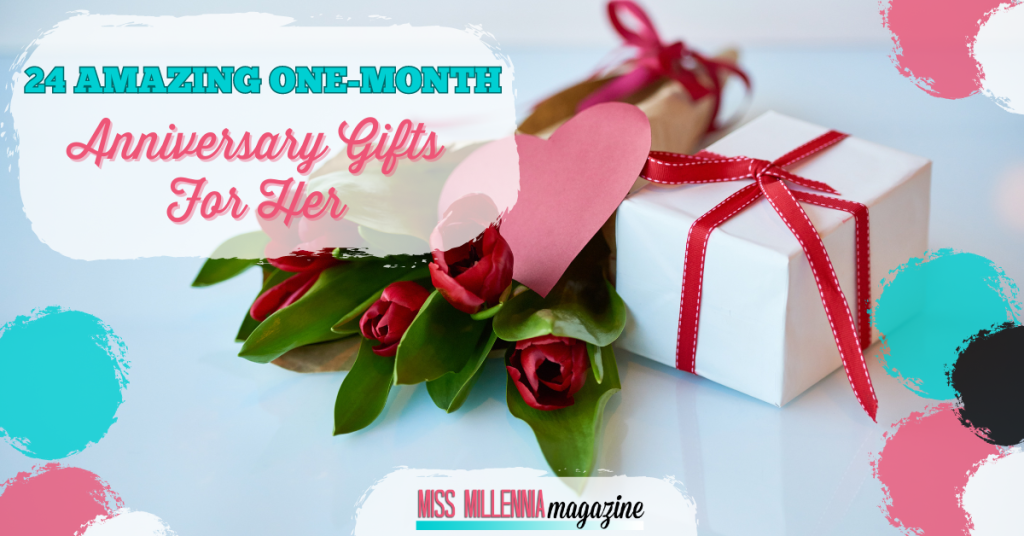 24 Amazing One-Month Anniversary Gifts For Her