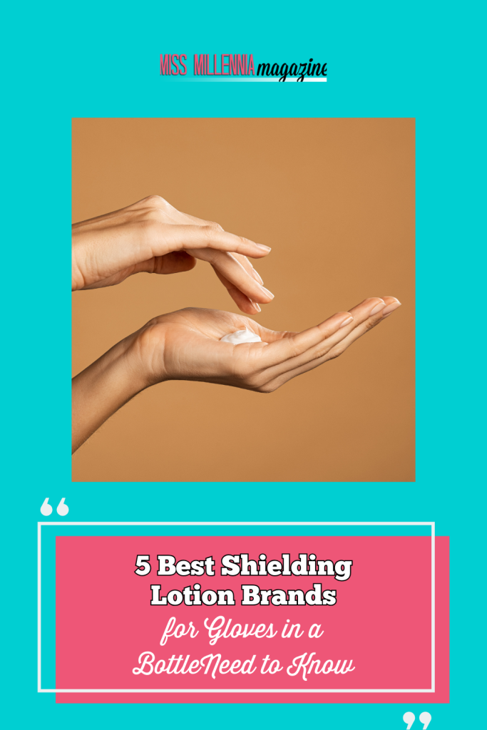5 Best Shielding Lotion Brands for Gloves in a Bottle