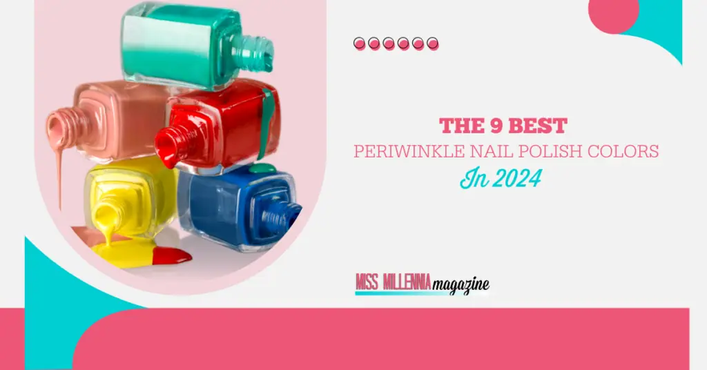 The 9 Best Periwinkle Nail Polish Colors In 2024