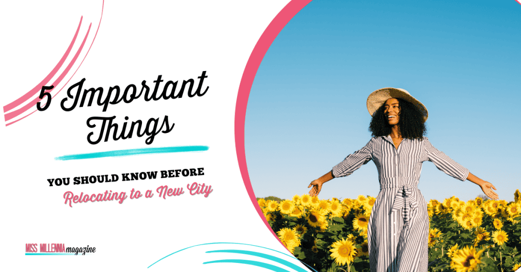 5 Important Things You Should Know Before Relocating to a New City