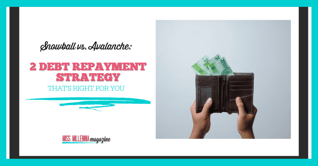 Snowball vs. Avalanche: 2 Debt Repayment Strategy That's Right for You