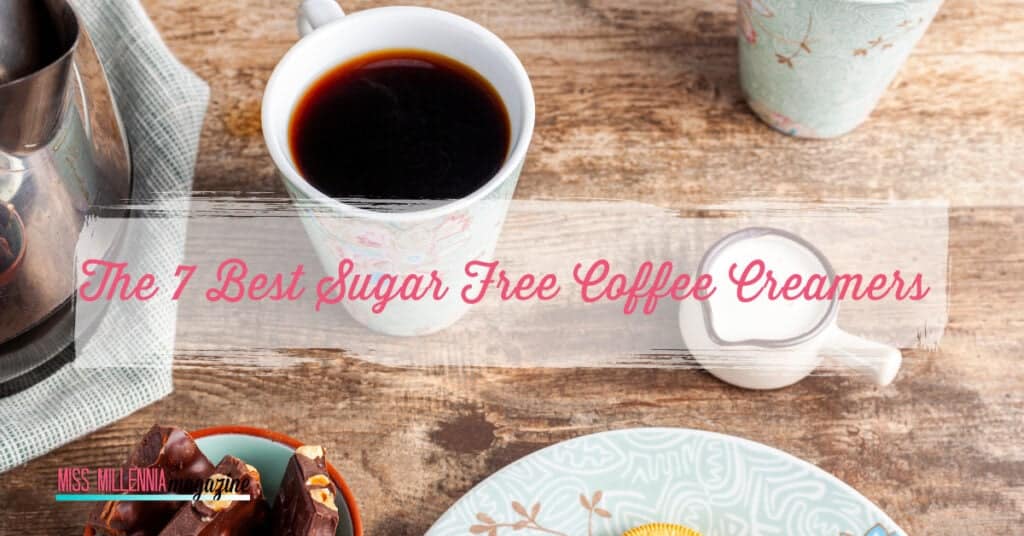 The 7 Best Sugar Free Coffee Creamers