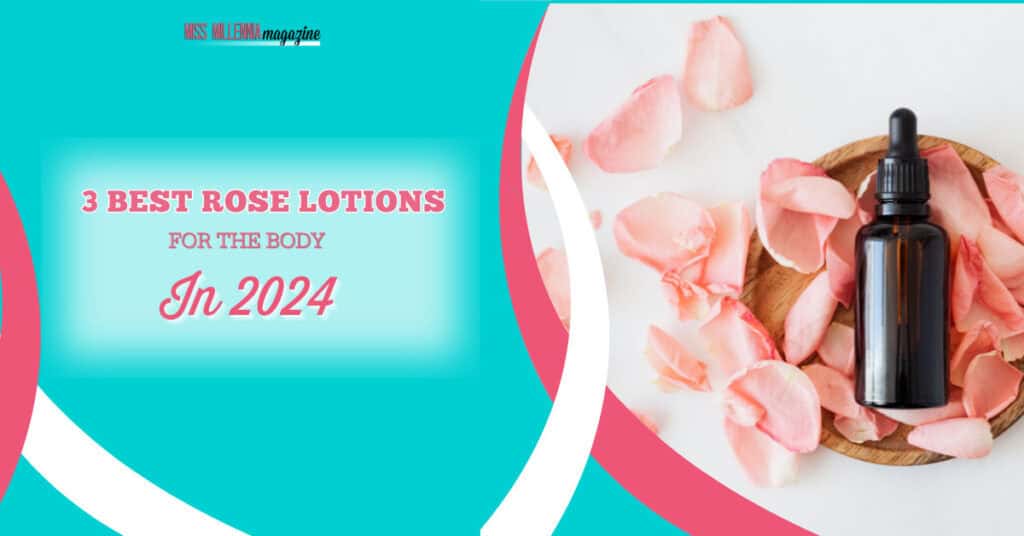 3 Best Rose Lotion For The Body In 2024