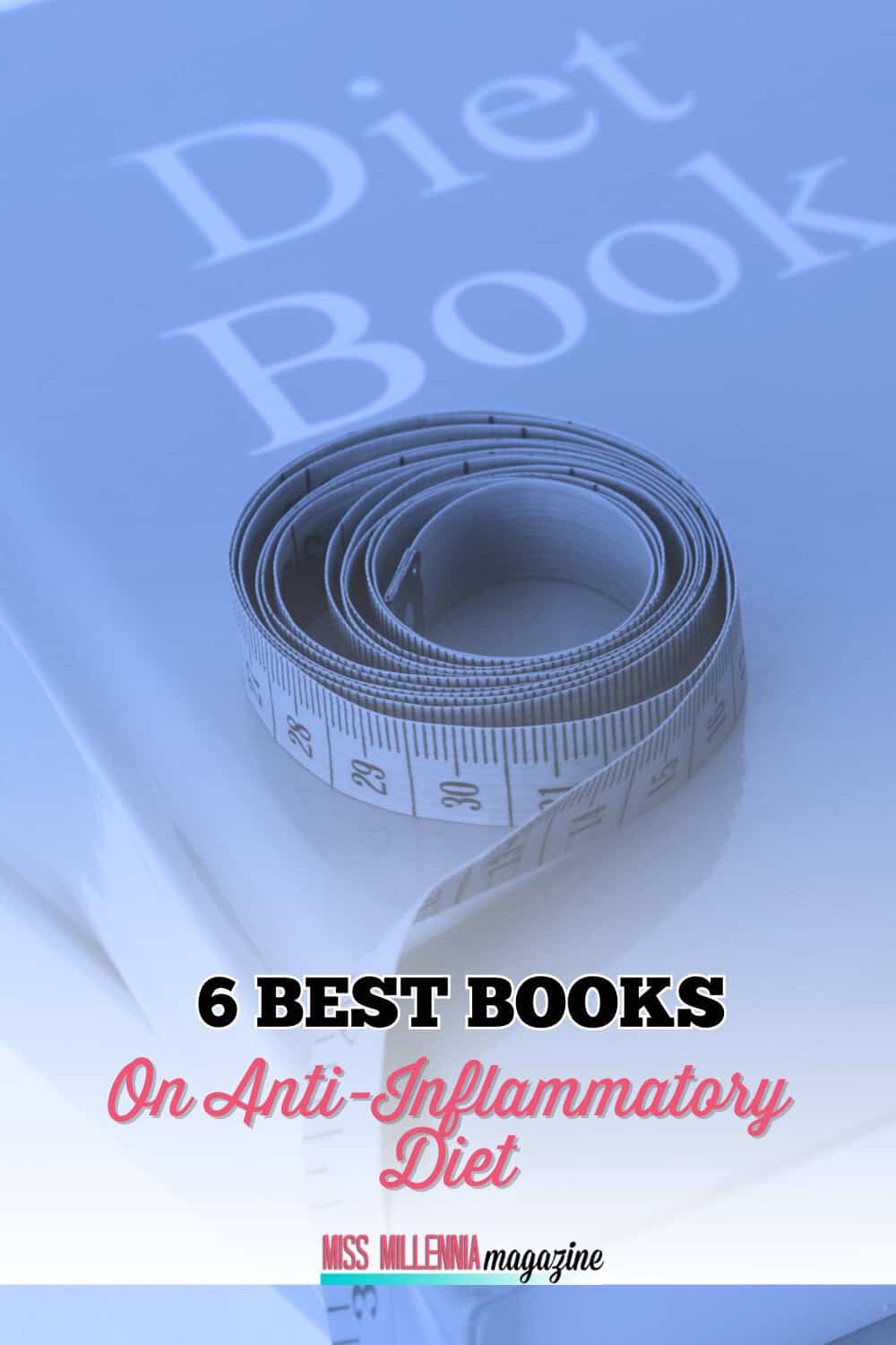 6 Best Books On Anti-Inflammatory Diet