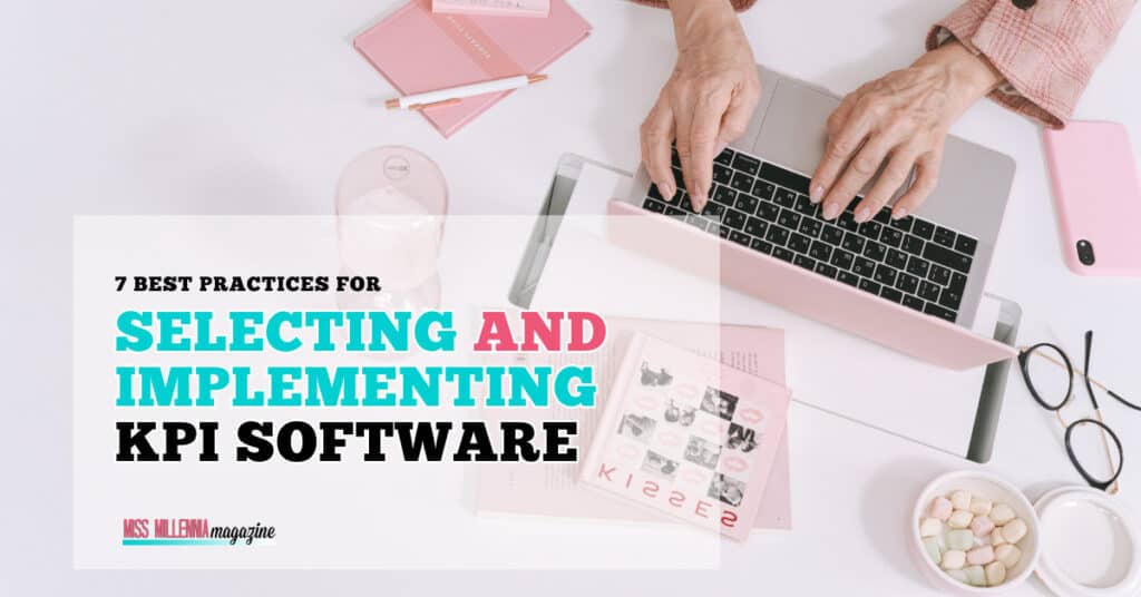 7 Best Practices for Selecting and Implementing KPI Software