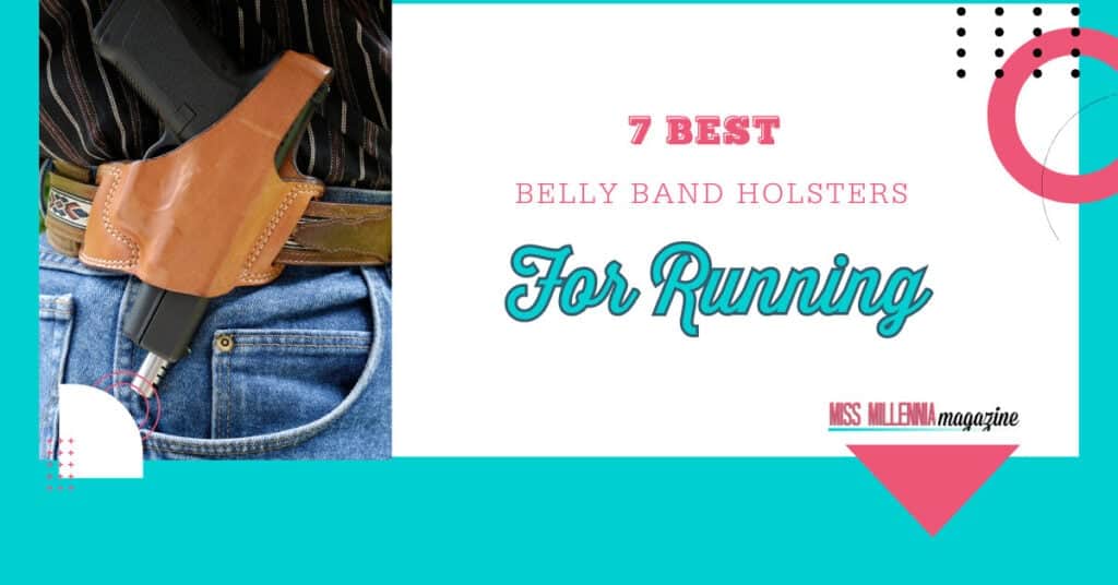 7 Best Belly Band Holsters For Running