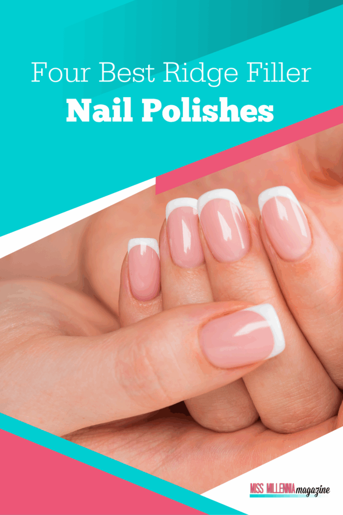 Four Best Ridge Filler Nail Polish In 2025