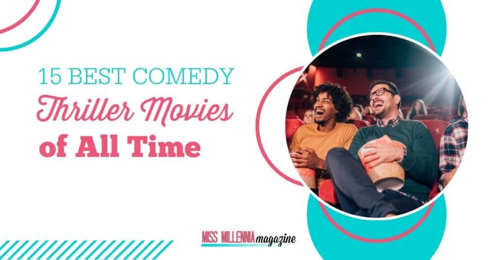 15 Best Comedy Thriller Movies of All Time
