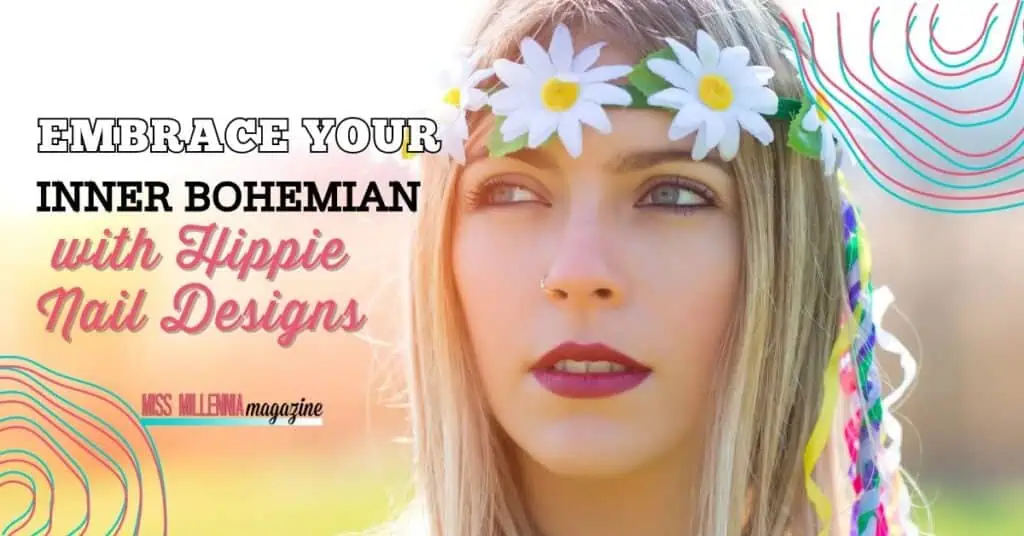Embrace Your Inner Bohemian with Hippie Nail Designs
