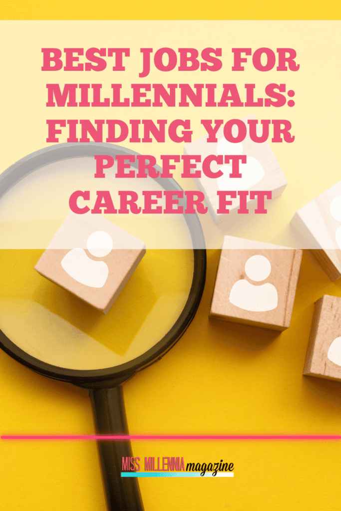 Best Jobs for Millennials: Finding Your Perfect Career Fit