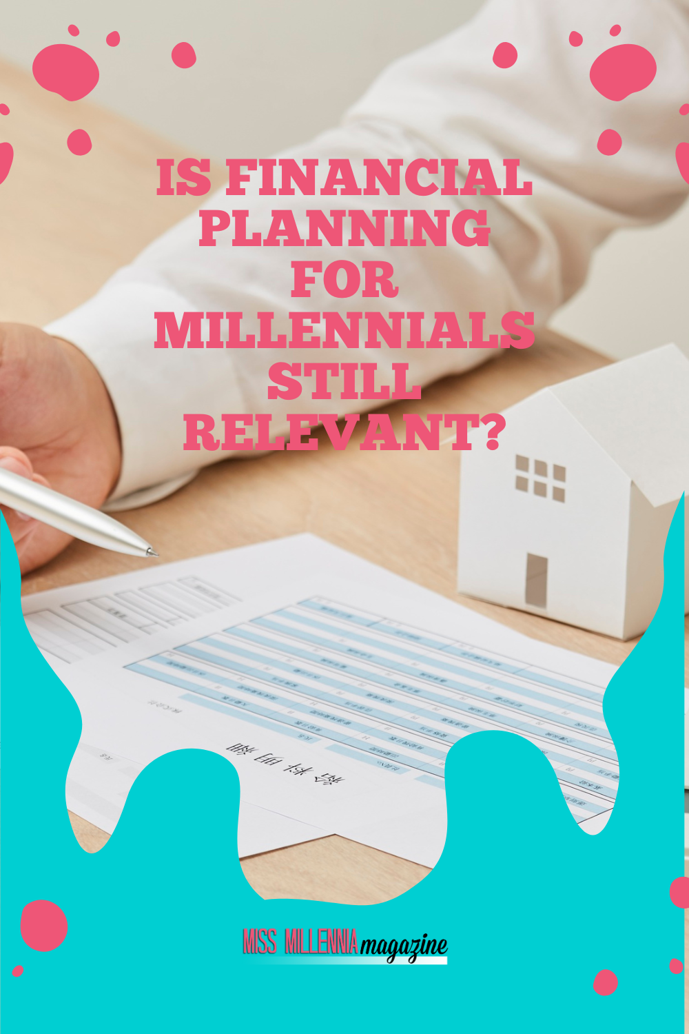 Is Financial Planning for Millennials Still Relevant?