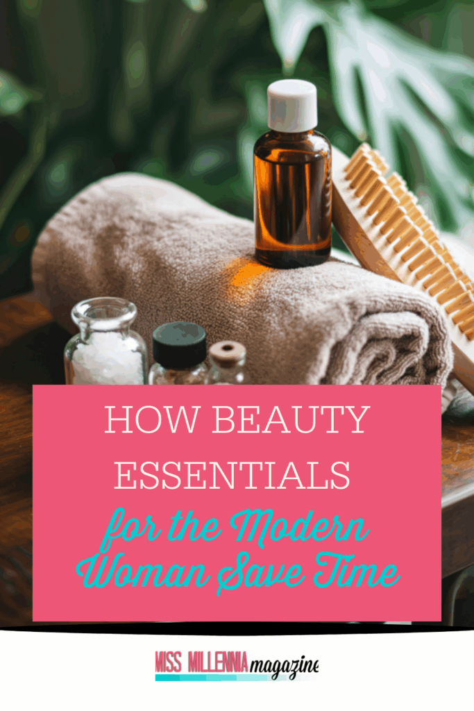 How Beauty Essentials for the Modern Woman Save Time