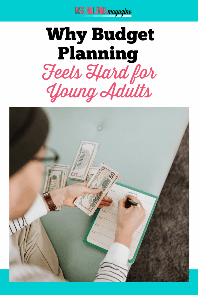 Why Budget Planning Feels Hard for Young Adults