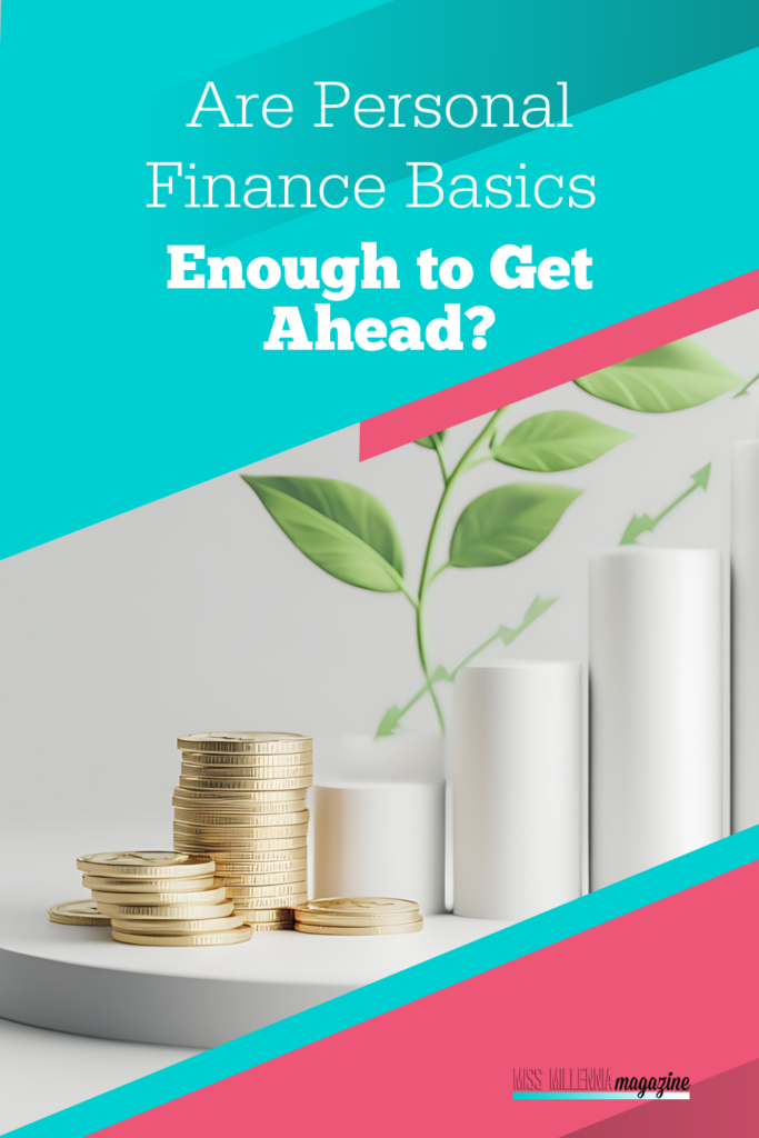 Are Personal Finance Basics Enough to Get Ahead?