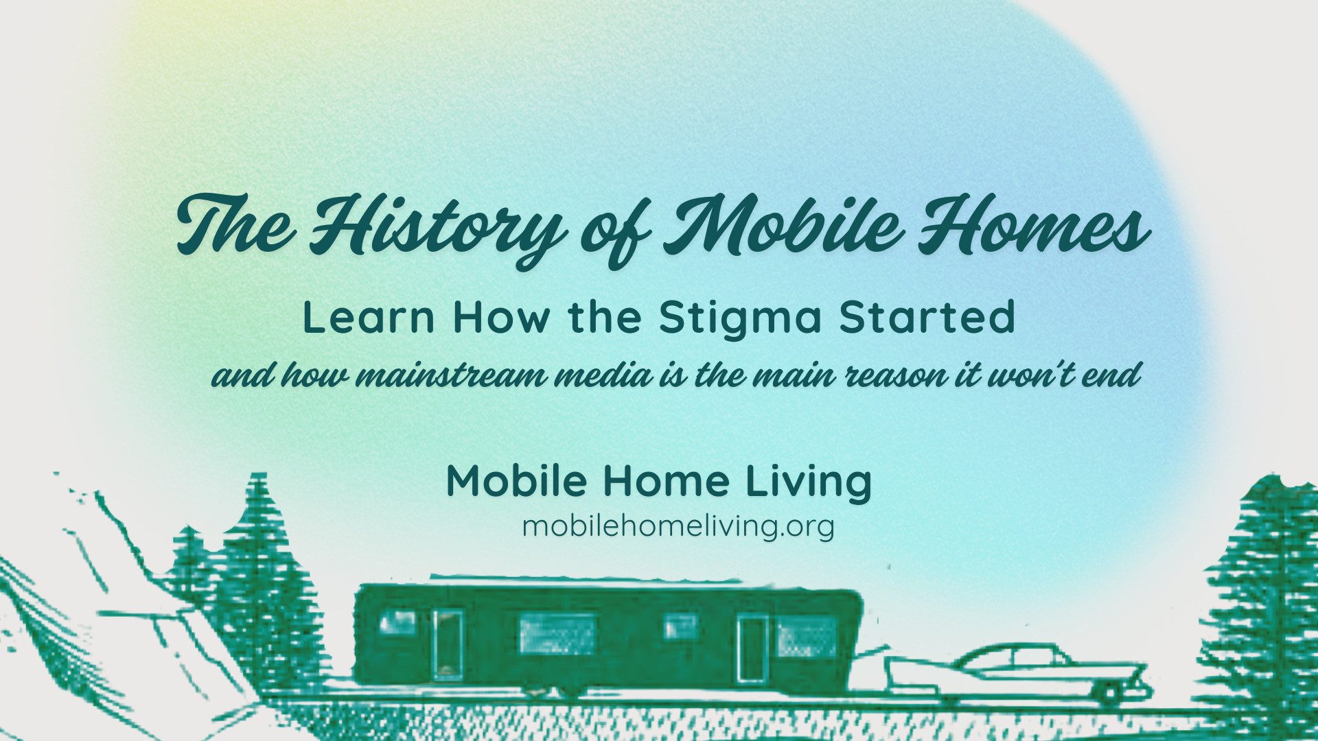 the history of mobile homes and main stream mediabackgrounds
