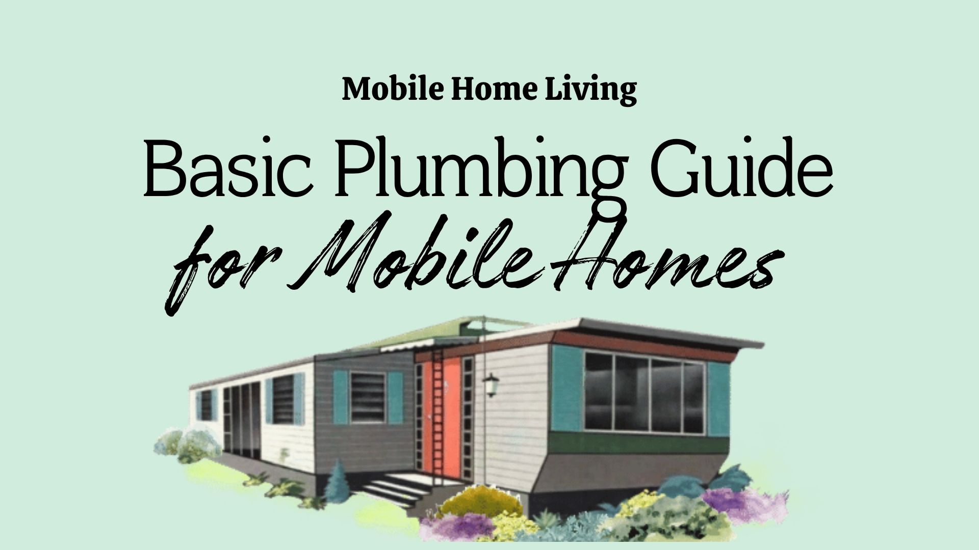 Mobile Home Plumbing Guide