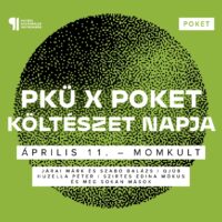 PKÜ Költészetnapja x POKET 8. születésnap