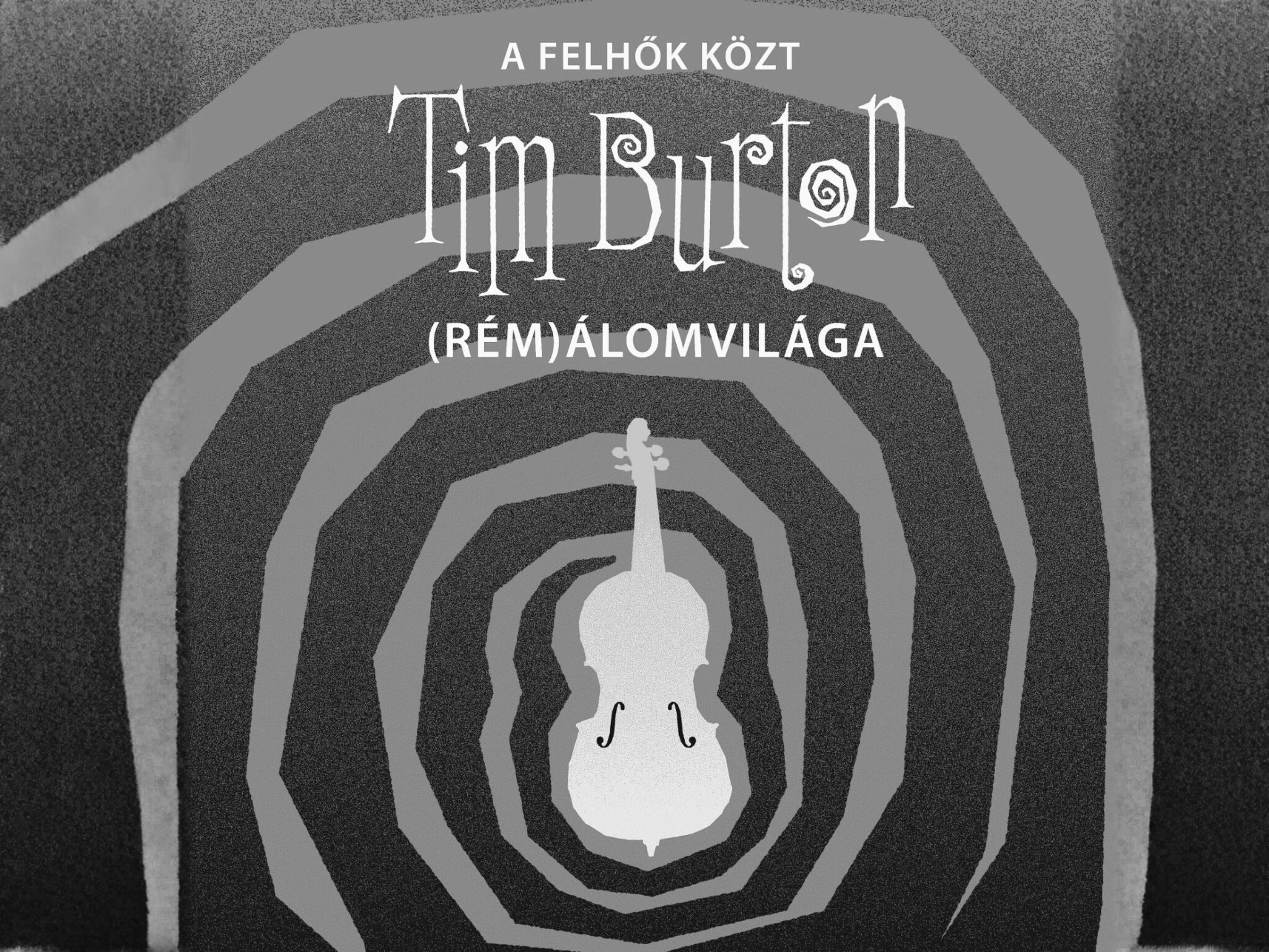 A Felhők Közt – Tim Burton (Rém)Álomvilága