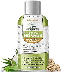 Pro Pet Works Oatmeal Pet Wash Shampoo and Conditioner – 17 oz bottle with organic ingredients, aloe vera, almond oil, and vitamins A, D, E & B12, for dry, itchy, and sensitive skin