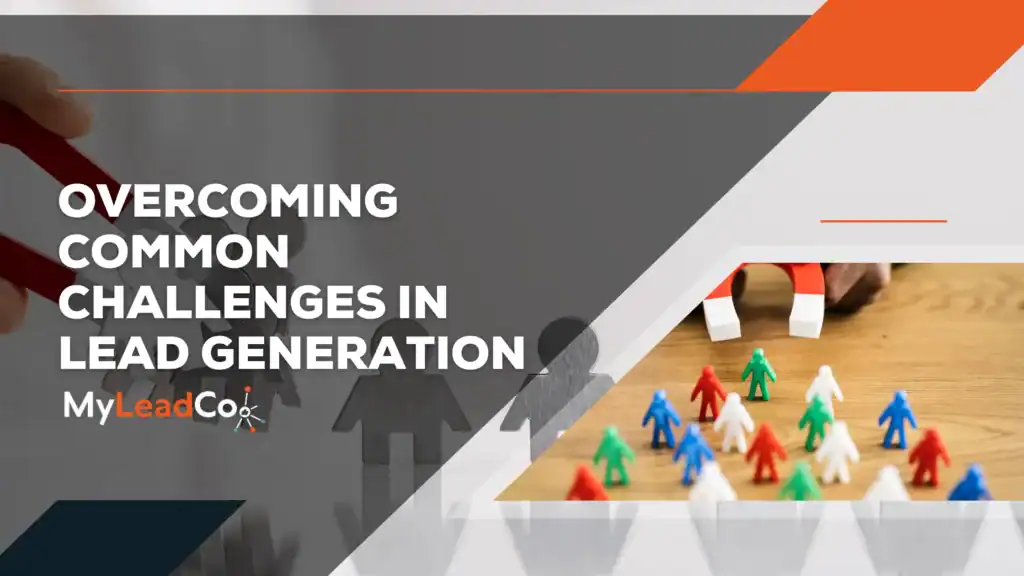 Overcoming Common Challenges in Lead Generation