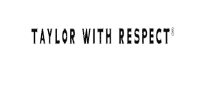 Taylor with Respect