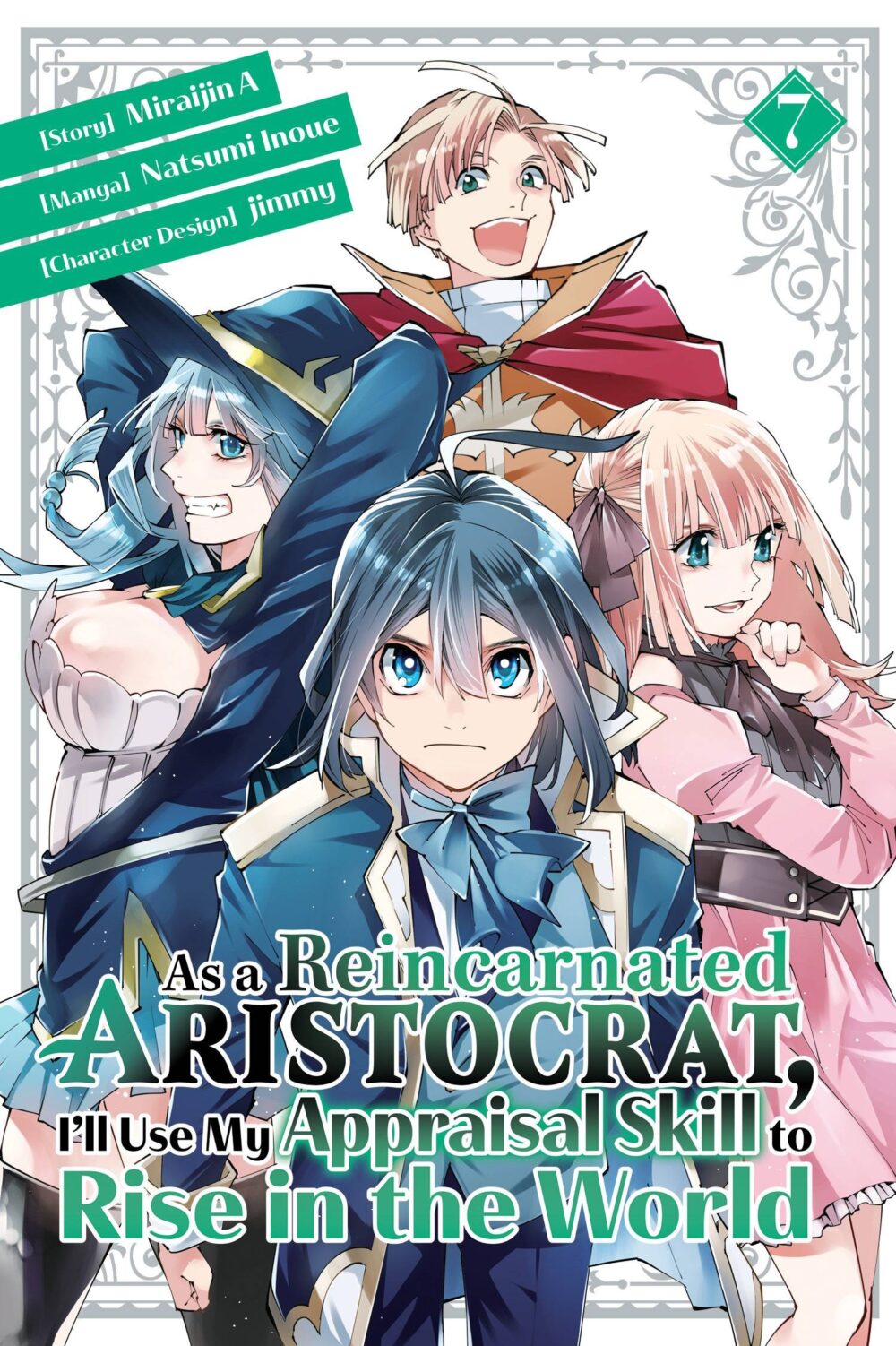 Nendo Addicts - As A Reincarnated Aristocrat, Ill Use My Appraisal Skill To Rise In The World Vol.07