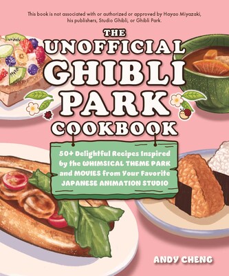 Nendo Addicts - Unofficial Studio Ghibli Park Cookbook