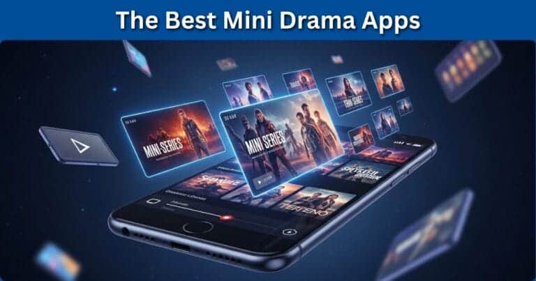 Best Mini Drama Apps