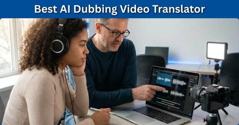 Best AI Dubbing Video Translator